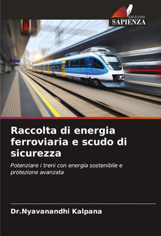 Raccolta di energia ferroviaria e scudo di sicurezza