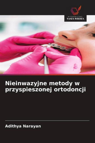 Nieinwazyjne metody w przyspieszonej ortodoncji