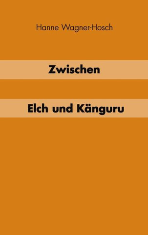 Zwischen Elch und Känguruh