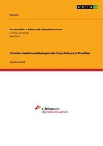 Ursachen und Auswirkungen des Soja-Anbaus in Brasilien