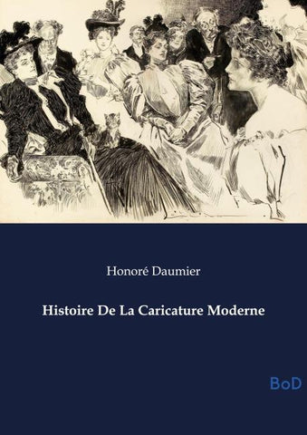 Histoire De La Caricature Moderne
