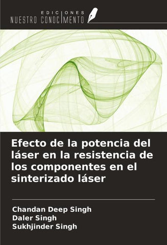 Efecto de la potencia del láser en la resistencia de los componentes en el sinterizado láser