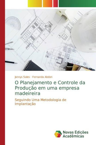 O Planejamento e Controle da Produção em uma empresa madeireira