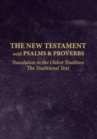 The New Testament with Psalms and Proverbs