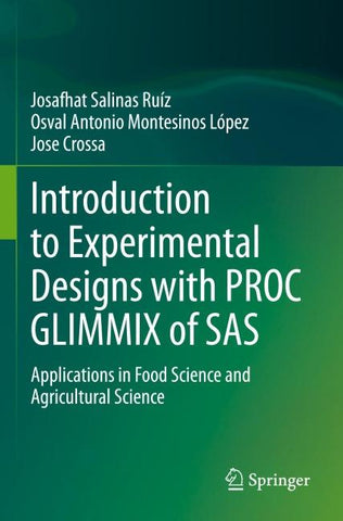 Introduction to Experimental Designs with PROC GLIMMIX of SAS
