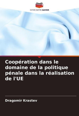 Coopération dans le domaine de la politique pénale dans la réalisation de l'UE