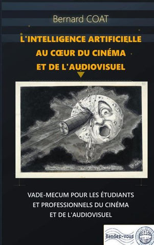 L'Intelligence Artificielle au coeur du cinéma et de l'Audiovisuel