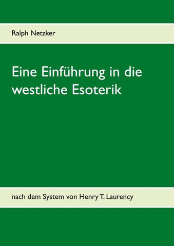 Eine Einführung in die westliche Esoterik