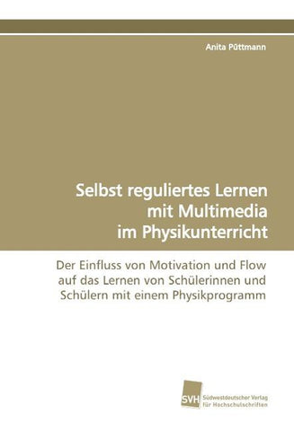 Selbst reguliertes Lernen mit Multimedia im Physikunterricht