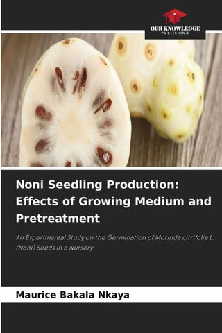 Noni Seedling Production: Effects of Growing Medium and Pretreatment