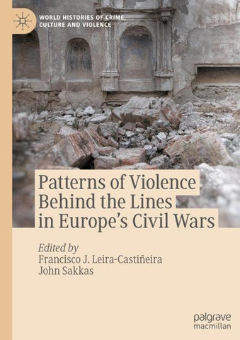 Patterns of Violence Behind the Lines in Europe’s Civil Wars