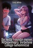 Die heiße Freundin meines Mitbewohners: Verbotene College-Geheimnisse