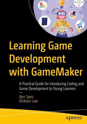 Learning Game Development with GameMaker