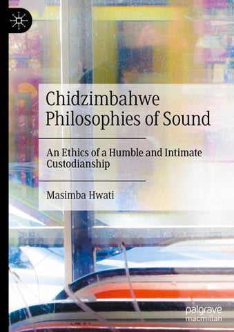 Chidzimbahwe Philosophies of Sound