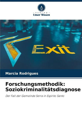 Forschungsmethodik: Soziokriminalitätsdiagnose