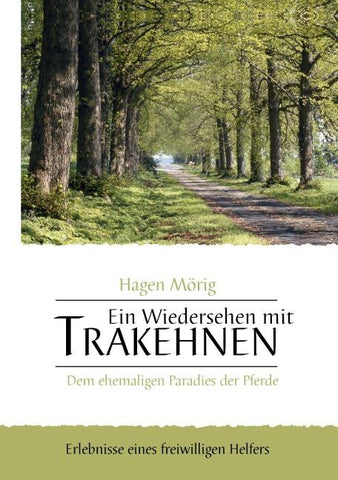 Ein Wiedersehen mit Trakehnen, dem ehemaligen Paradies der Pferde