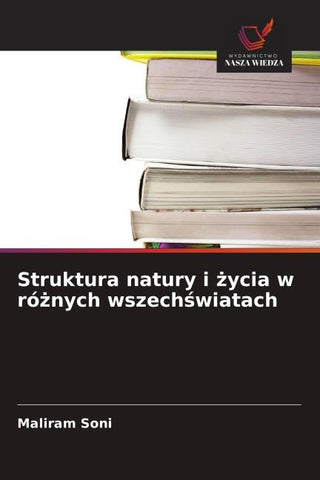 Struktura natury i ¿ycia w ró¿nych wszech¿wiatach