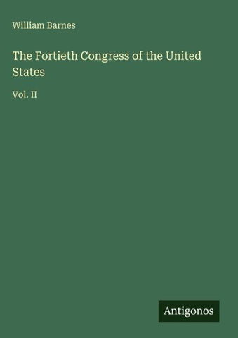 The Fortieth Congress of the United States