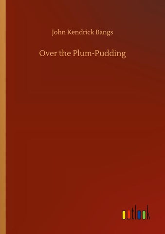Over the Plum-Pudding