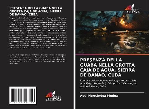 PRESENZA DELLA GUABA NELLA GROTTA CAJA DE AGUA, SIERRA DE BANAO, CUBA
