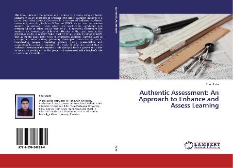 Authentic Assessment: An Approach to Enhance and Assess Learning
