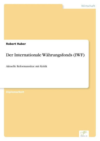 Der Internationale Währungsfonds (IWF)