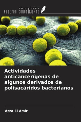 Actividades anticancerígenas de algunos derivados de polisacáridos bacterianos
