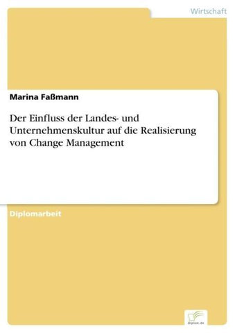 Der Einfluss der Landes- und Unternehmenskultur auf die Realisierung von Change Management