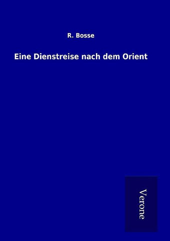 Eine Dienstreise nach dem Orient
