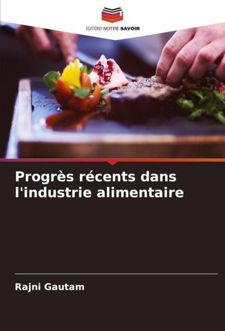 Progrès récents dans l'industrie alimentaire