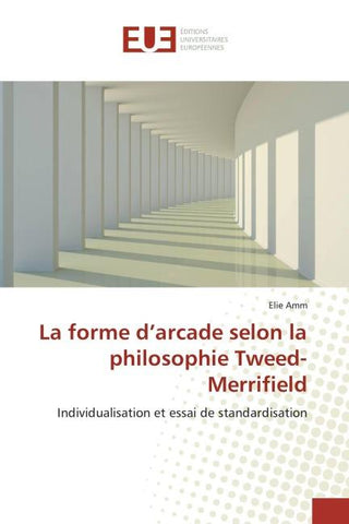 La forme d'arcade selon la philosophie Tweed-Merrifield