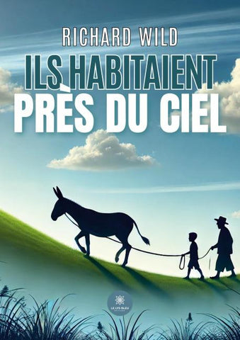 Ils habitaient près du ciel