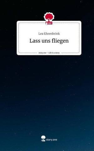 Lass uns fliegen. Life is a Story - story.one