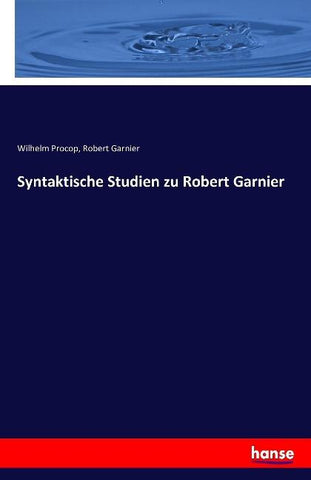 Syntaktische Studien zu Robert Garnier