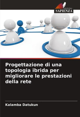 Progettazione di una topologia ibrida per migliorare le prestazioni della rete