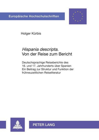 'Hispania descripta'. Von der Reise zum Bericht