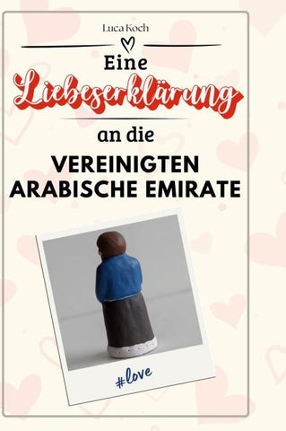 Eine Liebeserklärung an die Vereinigten Arabischen Emirate