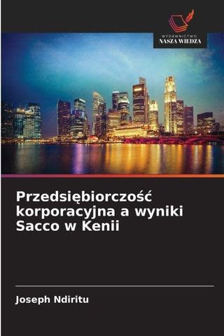 Przedsi¿biorczo¿¿ korporacyjna a wyniki Sacco w Kenii