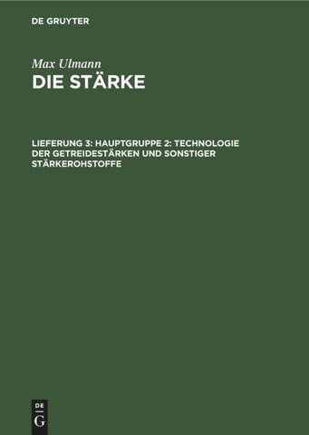 Hauptgruppe 2: Technologie der Getreidestärken und sonstiger Stärkerohstoffe