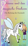 Kiara und das magische Einhorn