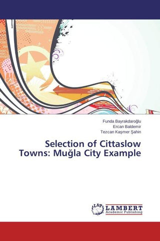 Selection of Cittaslow Towns: Mu¿la City Example