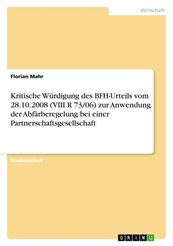 Kritische Würdigung des BFH-Urteils vom 28.10.2008 (VIII R 73/06) zur Anwendung der Abfärberegelung bei einer Partnerschaftsgesellschaft