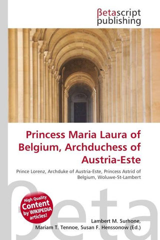 Princess Maria Laura of Belgium, Archduchess of Austria-Este