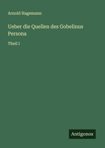 Ueber die Quellen des Gobelinus Persona