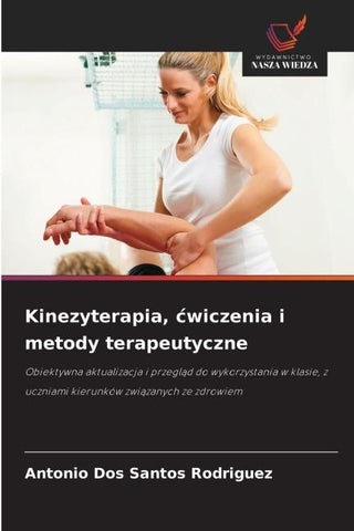 Kinezyterapia, ¿wiczenia i metody terapeutyczne