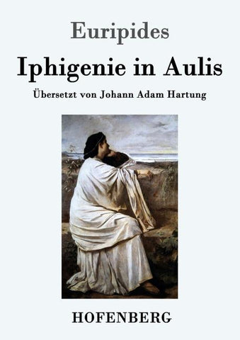 Iphigenie in Aulis