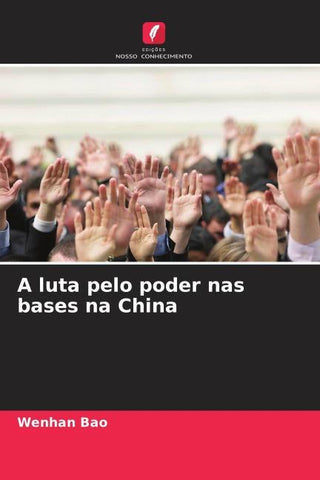 A luta pelo poder nas bases na China