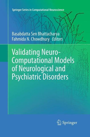 Validating Neuro-Computational Models of Neurological and Psychiatric Disorders