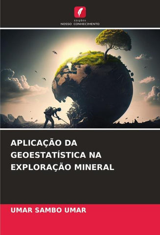 APLICAÇÃO DA GEOESTATÍSTICA NA EXPLORAÇÃO MINERAL