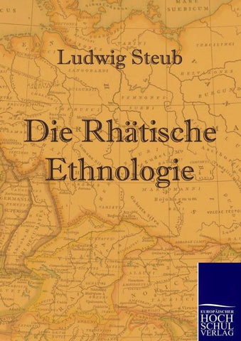 Die Rhätische Ethnologie